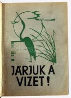 Járjuk a vizet! A vízisport és víziélet könyve. Szerk.: a Magyar Cserkész Szövetség Országos Vízi-vezetőtiszti Testülete. Bp., 1941, Magyar Cserkész Szövetség, 475+[5] p.+ 9 melléklet. Egészvászon-kötésben, jó állapotban, két melléklet hiányzik.