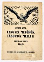 Gyóni Géza: Lengyel mezőkön, tábortűz mellett. Przemysli versek. 1914-15. Bp., 1917, Athenaeum, 76 p. 4. kiadás. Kiadói papírkötés, foltos borítóval, a könyv gerince elvált a borítótól, de a könyvtest egyben van.