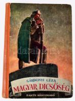 Gárdonyi Géza: Magyar dicsőség. Képek a magyar történelemből. Biczó András rajzaival. Bp., én., Dante, 82+2 p. Kiadói félvászon-kötés, kopott borítóval, kissé sérült, laza kötéssel.