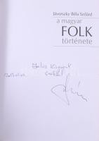 Jávorszky Béla Szilárd:A magyar folk története. A szerző, Jávorszky Béla Szilárd (1965-) zenei szakí...