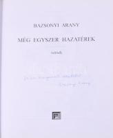 Bazsonyi Arany: Még egyszer hazatérek. Versek. DEDIKÁLT! Bp.,2005, Hollósy Galéria Kft. Kiadói karto...