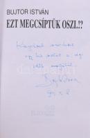 Bujtor István: Ezt megcsíptük Oszi.!? A szerző, Bujtor István (1942-2009) Balázs Béla-díjas színész,...