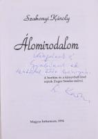 Szakonyi Károly: Álomirodalom. DEDIKÁLT! Lyukasóra-Könyvek 4. Bp., 1994, Magyar Írókamara, 82 p. Zug...