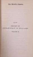 Buckle, Henry Thomas: History of civilization in England Volume II. The World's Classics. London,én,Grant Richards, VI+473 p. Angol nyelven. Kiadói aranyozott gerincű egészvászon-kötés, kopott borítóval, az utolsó lapot fordítva kötötték be.