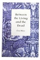 Pócs, Éva: Between the Living and the Dead. A Perspective on Witches and Seers in the Early Modern Age. Translated by Szilvia Rédey and Michael Webb. Bp., 199, CEUPRESS, 186+1 p. Angol nyelven. Kiadói papírkötés.