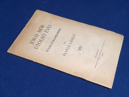 Fényes László:
Jókai Mór utolsó évei. Tanu-vallomások.
Budapest, 1904. Lipinszky és Társa ny. 30 +...