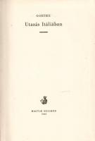 Goethe, [Johann Wolfgang von]: 
Utazás Itáliában. Fordította Rónay György. (Számozott.)
(Budapest)...