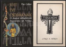 2 db - Pap Gábor: Jött éve csodáknak. A magyar csillagmítoszi hagyomány élő Attilája. 1993. + Lángi A. Mária (szerk.): Trianon. Nyilatkozatok és vélemények a Trianoni Békeparancs ellen. 1996. Kiadói papírkötés, jó állapotban.