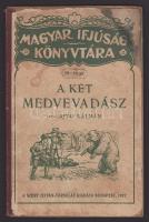 Ajtai Kálmán: A két medvevadász. Magyar Ifjúság Könyvtára 15-16. szám. Bp., 1927, Szent István-Társulat. Félvászon kötés, kopottas állapotban.
