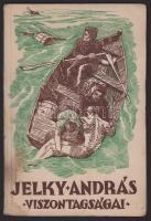 Jelky András viszontagságai. Az eredeti forrásokból átdolgozták: Konrády Lászlóné és Povázsay László. Bp., 1947, Légrády. Kiadói papírkötés, borítón ázásnyom, kopottas állapotban.