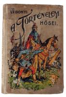 Abonyi Árpád: A történelem hősei. Miklós vitéz. Világverő Mátyás király első ágyúhőse. A havasok ura. Bp., 1913, Athenaeum. Kiadói egészvászon kötés, kopottas állapotban.