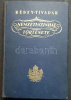 Rédey Tivadar: A Nemzeti Színház története Az első félszázad, K. Magyar egyetemi nyomda, 1937 Kőszegi Gyula színművésznek szóló dedikálással, aranyozott egészvászon kötésben
