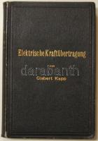 1895 Gi9sbert Kapp: Elektrische Kraftübertragung, német elektrotechnikai kézikönyv ábrákkal jó állapotban