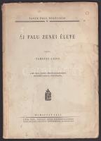 Vargyas Lajos: Áj falu zenei élete Dedikált!  /Tanya, falu, mezőváros II./ Bp., 1941. Kir. M. Pázmány P.-Tud.egyetem Magyarságtudományi Int. 93 [3] p. , 29 [3] p. (kotta) Kiadói papírborítóban.