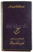 Angelo Appiotti: Repülőnapló. A Mai Háború. Bp.,(1942.), Székely Egyetemi és Főiskolai Hallgatók Egyesülete,(Révai-ny.) Kiadói aranyozott félvászon-kötés, kissé kopott borítóval, néhány lapon kisebb gyűrődéssel, műanyag védőborítóban.