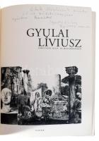 Antall István (szerk.): Gyulai Líviusz. Időutazás álló- és mozgóképeken. DEDIKÁLT! Bp., 2002, Te-Art...