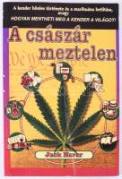 Jack Herer: A császár meztelen. A kender hiteles története és a marihuána betiltása, avagy hogyan mentheti meg a kender a világot! Ford.: Egyed László. Bp., 2000, Cactusfilm. Kiadói papírkötés.