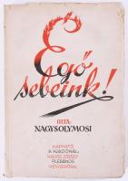 [Kausz József] Nagysolymosi: Égő sebeink! Hévízgyörk, 1934, Szerzői kiadás (Bp., Korda Rt.-ny.), 171 p. Egyetlen kiadás. Kiadói papírkötés, szakadt, foltos borítóval.