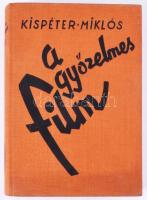 Kispéter Miklós: A győzelmes film. Film, tudomány, művészet. Bp.,[1938.], Kir. M. Egyetemi Nyomda, 329 p.+48 (fekete-fehér fotók) t. Első kiadás. Kiadói egészvászon-kötésben.