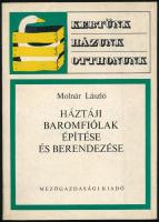 Molnár László: Háztáji baromfiólak építése és berendezése. Kertünk, házunk, otthonunk. Bp., 1971, Mezőgazdasági Kiadó. Fekete-fehér képekkel illusztrálva. Kiadói papírkötés.