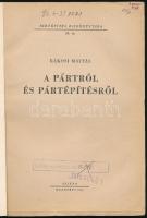 Rákosi Mátyás: A pártról és pártépítésről. Pártépítés kiskönyvtára 24. sz. Bp., 1951, Szikra, 157+[3...