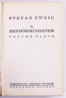 Stefan Zweig: A rendőrminiszter. Fouché élete. Ford.: Szinnai Tivadar. Bp.,én.,Pantheon. 2. kiadás. Kiadói aranyozott egészbőr-kötésben, kopott borítóval, kissé sérült gerinccel.
