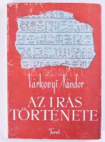 Várkonyi Nándor: Az írás története. Bp., 1943, Turul, 144 p.+XXIV t. Kiadói félvászon-kötés, szakadt, kopott kiadói papír védőborítóban, ex libris-szel.