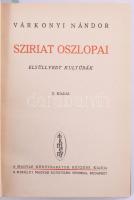 Várkonyi Nándor: Sziriat oszlopai. Elsüllyedt kultúrák. Bp., [1943], Kir. M. Egyetemi Nyomda, 325+(3) p.+ 20 (fekete-fehér képek) t. 2. kiadás. Kiadói félvászon kötés, ex libris-szel, kissé kopott borítóval, ceruzás aláhúzásokkal és bejelölésekkel.