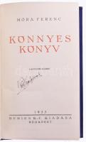 Móra Ferenc: Könnyes könyv. Bp., 1933, Genius. 3. kiadás. Átkötött aranyozott egészvászon-kötés, két kijáró lappal, kissé kopott borítóval.
