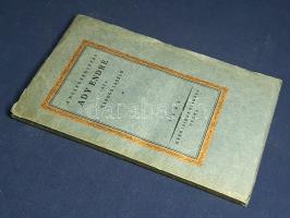 Kardos László: 
A huszonegyéves Ady Endre.
Gyoma, 1922. Kner Izidor (ny.) 88 p. Egyetlen kiadás.
...