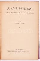 Tolnai Vilmos: A nyelvújítás. A nyelvújítás elmélete és története. Bp., 1929., Magyar Tudományos Akadémia, (Hornyánszky Viktor-ny.), 240 p. Átkötött félvászon-kötés, kopott borítóval, sérült gerinccel.