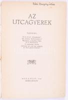 Az utcagyerek. Bp., 1941, Berea-ny.,31+1 p. Kiadói illusztrált papírkötés, kissé kopott, kissé szaka...