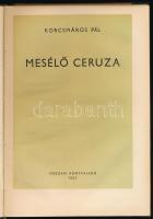 Korcsmáros Pál: Mesélő ceruza. Bp., 1957, Műszaki Könyvkiadó. Első kiadás. Kiadói félvászon-kötés, i...