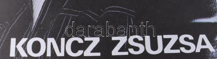 cca 1970-75 Koncz Zsuzsa plakát, papír, jelzés nélkül, Globus Nyomda, hajtásnyomokkal, lapszéli apró...