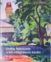 Erdély festészete a két világháború között. Szerk. Boros Judit, Oniga Erika. [Bp., 2021, Méry Ratio - Kisebbségekért - Pro Minoritate Alapítvány, 384 p. Gazdag képanyaggal illusztrált. Kiadói kemény-kötés, kiadói papír védőborítóban, bontatlan zsugorfóliában.