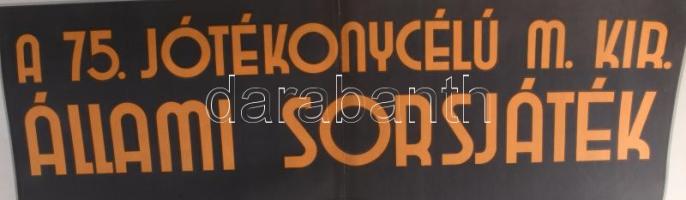 1940 A 75. jótékonysági M. kir. állami sorsjáték főnyereménye 40.000 aranypengő, reklámplakát, papír...