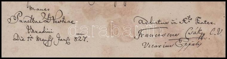 1827 Nagyvárad, Csáky Ferenc püspöki helynök (vicarius episcopalis) aláírása egy egyházi dokumentumo...