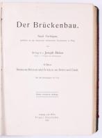 Joseph Melan: Der Brückenbau. Nach Vorträgen, gehalten an der deutschen technischen Hochschule in Pr...