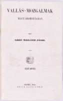 Mailáth János: Vallás-mozgalmak Magyarországban. I-II. köt. [Egybekötve.] Pest, 1844-1846., Emich Gusztáv, IV+264+4+556 p. Korabeli átkötött félvászon-kötés, festett lapélekkel, kopott borítóval, jó állapotban.