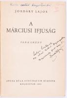 Jordáky Lajos: A márciusi ifjúság. Tanulmány. DEDIKÁLT! Kolozsvár, 1945, Józsa Béla Athenaeum, 164 p...