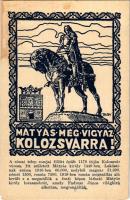 Kolozsvár, Cluj; Mátyás még vigyáz Kolozsvárra! Magyar irredenta képeslap a Mátyás király szoborral és címerrel. Közművelődési rt. / Hungarian irredenta propaganda postcard, statue and coat of arms s: Tary (EM)