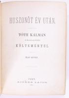 Tóth Kálmán: Huszonöt év után. Tóth Kálmán összes válogatott költeményei I-II. kötet. [Teljes, egybe...