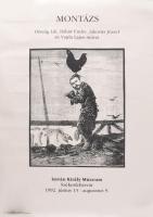 1992 Montázs, Ország Lili, Bálint Endre, Jakovits József és Vajda Lajos művei, István Király Múzeum, SZékesfehérvár, kiállítási plakát, papír, Vörösmarty Nyomda, jelzés nélkül, feltekerve, apró lapszéli szakadással. 58,5x41,5 cm