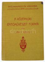 Csányi Károly: A középkori építőművészet formái. Építő Munkavezetők Könyvtára. XXVII. köt. Kiadja: B...