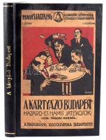 Tábori Kornél: A kártyázó Budapest. Hazárdjátékosok, játékbarlangok, hamisjátékosok. Bp., [1912], A Nagyharang Kiadóhivatala, 128 p. Első kiadás. Átkötött félvászon-kötésben az eredeti borító felhasználásával