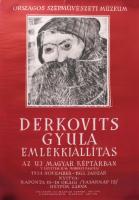 1954 Derkovits Gyula emlékkiállítás az Uj Magyar Képtárban, Országos Szépművészeti Múzeum. Plakát, papír. Plakát és Címkenyomda. Hajtásnyomokkal. Lapszéli kisebb szakadásokkal. Feltekerve. 69,5×47,5 cm