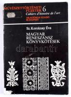Sz. Koroknay Éva: Magyar reneszánsz könyvkötések. Művészettörténeti Füzetek 6. Bp., 1973, Akadémiai ...