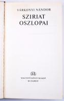 Várkonyi Nándor: Sziriat oszlopai. Bp., 1984, Magvető. Kiadói egészvászon-kötés, szakadozott kiadói papír védőborítóban.