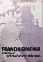 1962 Francia grafika XIX-XX. század, Szépművészeti Múzeum. Kiállítási plakát, papír, Nyomdakísérleti. Hajtásnyomokkal. Lapszéli apró szakadásokkal. Feltekerve. 82×54 cm