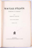 Bársony István: Magyar földön. Természet és vadászat. Olgyay Ferenc képeivel. Bp.,[1929.], Athenaeum, 215+1 p. + 6 t. Második kiadás. Szövegközti és egészoldalas illusztrációkkal. Kiadói papírkötésben, enyhén foltos borító